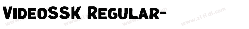 VideoSSK Regular字体转换 VideoSSK Regular字体转换